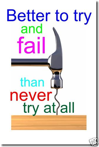 Better to Try and Fail – Classroom Motivational POSTER
