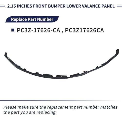 2.15 inches Front Bumper Lower Valance Panel PC3Z 2.15 inches PC3Z-17626-CA