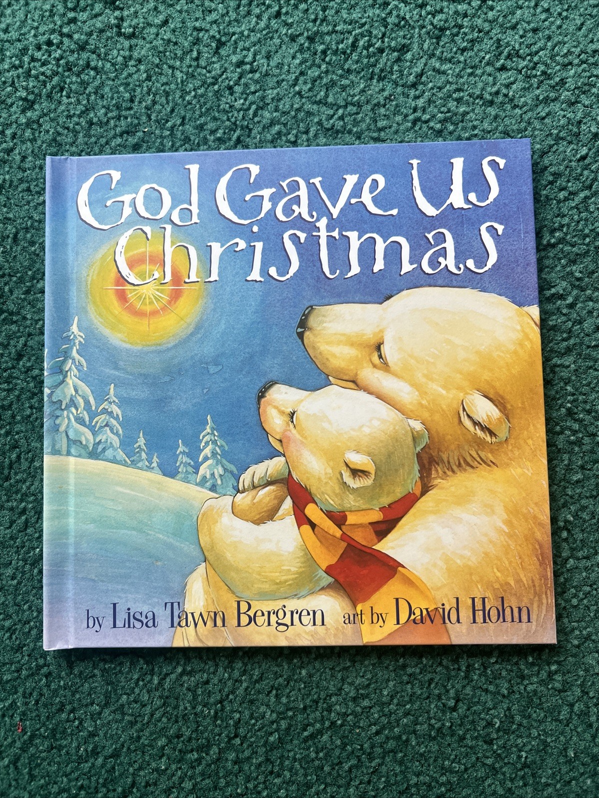 God Gave Us Christmas By Lisa Tawn Bergren