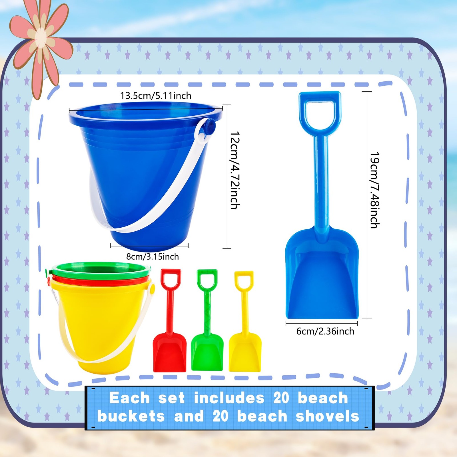 13.5 x 8 x 12 cm (buckets), 19 x 6 (shovels), Red, Blue, Yellow, Green